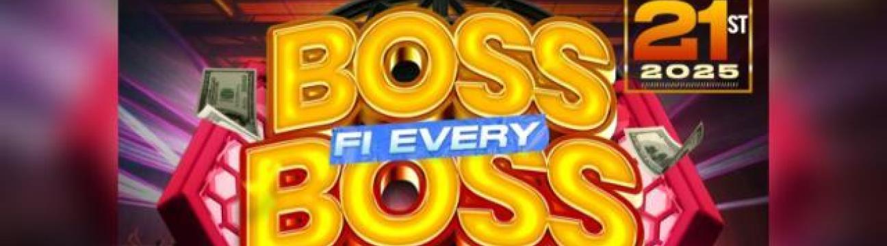 Boss Fi Every Boss - Birthday Celebration